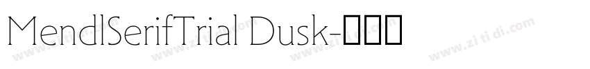 MendlSerifTrial Dusk字体转换